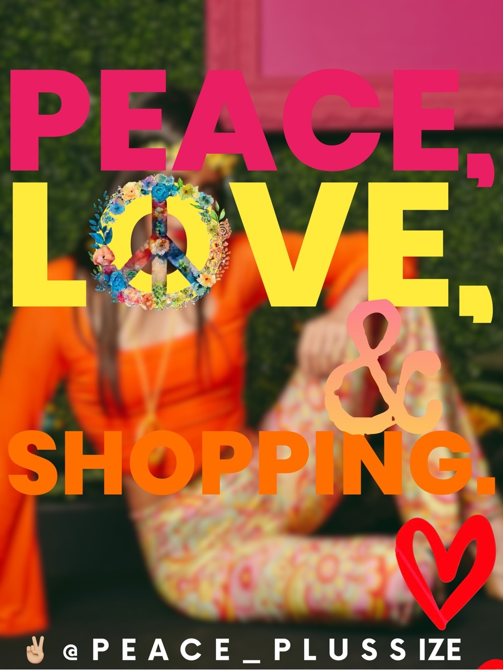Motto: Peace, Love, & Shopping. ☮️💕🛍️